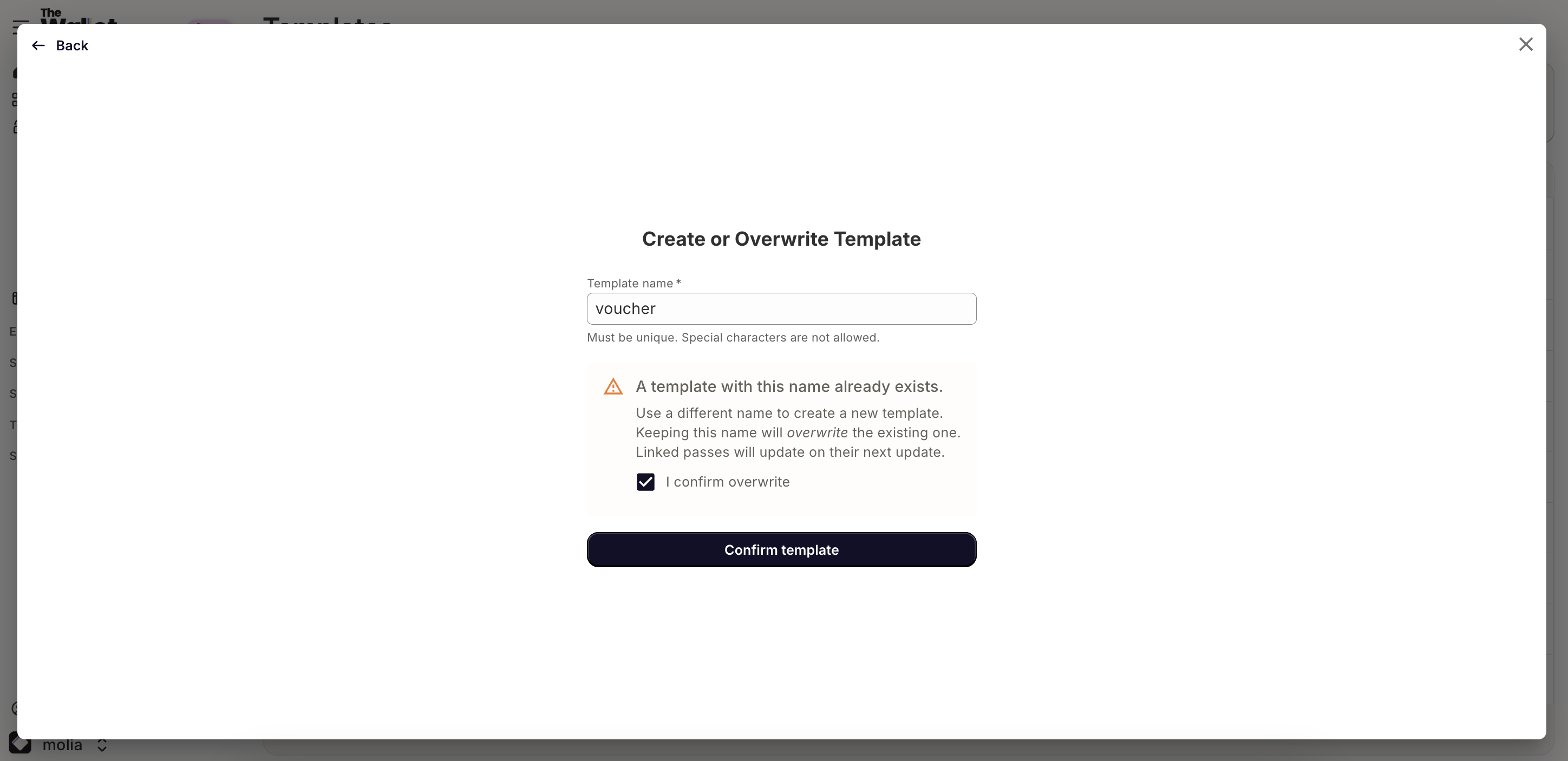 ⚠️ If you decide to choose a template name already existing on your template list, you will overwrite the template already existing and linked passes will update on their next update. If this is what you want to do, click on I confirm overwrite.